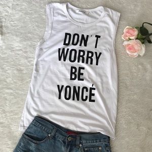 Don’t Worry Be Yoncé Graphic Tank